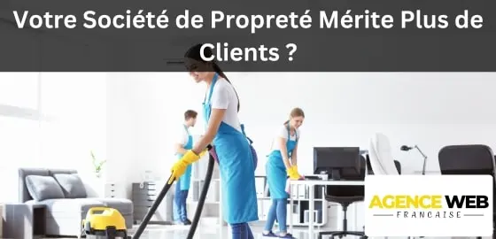 Votre Société de Propreté Mérite Plus de Clients ? La Création d'un Site Web est la Clé